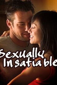 Sexually Insatiable 2009 on netflix