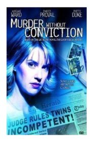 Murder Without Conviction 2004 on netflix