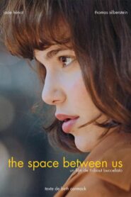 The Space Between Us 2016 on netflix