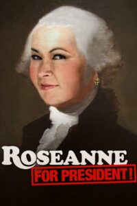 Roseanne for President! 2015 on netflix