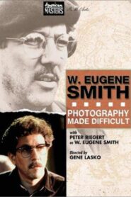 W. Eugene Smith: Photography Made Difficult 1989 on netflix