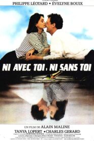 Ni avec toi, ni sans toi 1985 on netflix