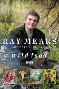 Ray Mears’ Wild Food 2007 on netflix