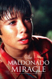 The Maldonado Miracle 2003 on netflix