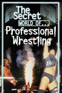 The Secret World of Professional Wrestling 1998 on netflix