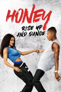 Honey: Rise Up and Dance 2018 on netflix