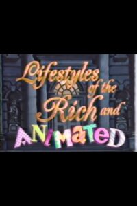 Lifestyles of the Rich and Animated 1991 on netflix