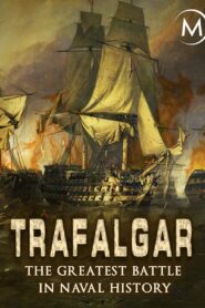 Trafalgar: The Greatest Naval Battle in History 2007 on netflix