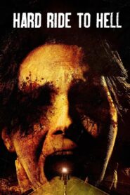 Hard Ride to Hell 2010 on netflix