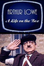 A Life on the Box: Arthur Lowe 2000 on netflix
