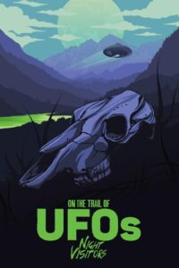 On the Trail of UFOs: Night Visitors 2022 on netflix