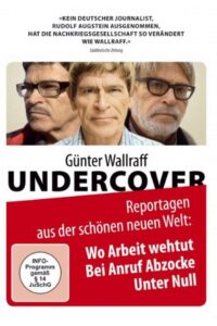 Günter Wallraff Undercover: Wo Arbeit weh tut 2008 on netflix