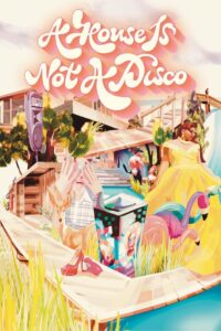 A House Is Not a Disco 2024 on netflix