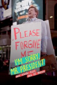 I’m sorry, Mr. President – Der tiefe Fall des El Hotzo 2024 on netflix