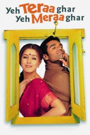 Yeh Teraa Ghar Yeh Meraa Ghar 2001 on netflix