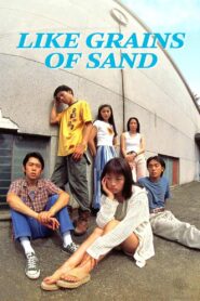 Like Grains of Sand 1995 on netflix