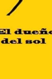 El dueño del sol 1987 on netflix