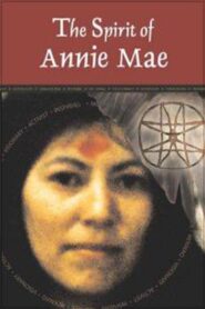 The Spirit of Annie Mae 2002 on netflix