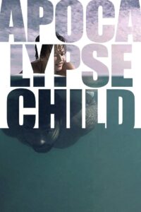 Apocalypse Child 2016 on netflix
