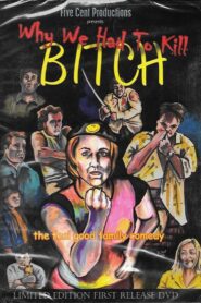 Why We Had to Kill Bitch 2003 on netflix