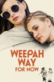 Weepah Way For Now 2015 on netflix