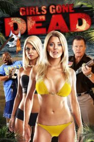 Girls Gone Dead 2012 on netflix
