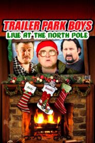 Trailer Park Boys: Live at the North Pole 2014 on netflix