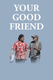 Your Good Friend 2014 on netflix