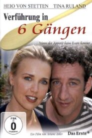 Verführung in 6 Gängen 2004 on netflix