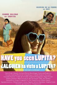 Have You Seen Lupita? 2012 on netflix