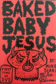 Baked Baby Jesus 1990 on netflix