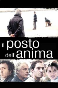 Il posto dell’anima 2003 on netflix