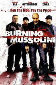 Burning Mussolini 2009 on netflix