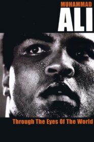 Muhammad Ali – Through The Eyes Of The World 2001 on netflix