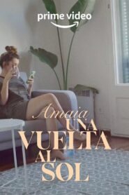Amaia: Una vuelta al sol 2020 on netflix
