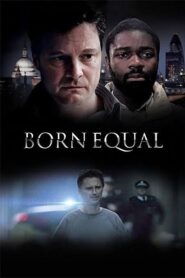 Born Equal 2006 on netflix