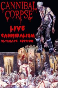 Cannibal Corpse: Live Cannibalism 2000 on netflix