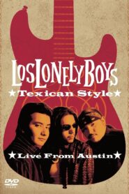 Los Lonely Boys: Texican Style (Live from Austin) 2004 on netflix