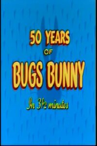 Fifty Years of Bugs Bunny in 3 1/2 Minutes 1989 on netflix