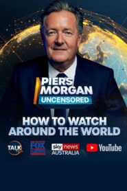 Piers Morgan Uncensored 2022 on netflix