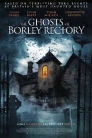 The Ghosts of Borley Rectory 2021 on netflix