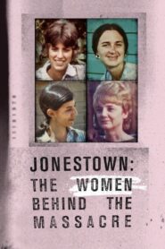 Jonestown: The Women Behind the Massacre 2018 on netflix