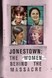 Jonestown: The Women Behind the Massacre 2018 on netflix