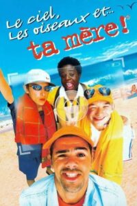 Le Ciel, les Oiseaux et… ta mère ! 1999 on netflix