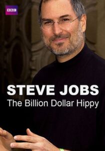 Steve Jobs: Billion Dollar Hippy 2011 on netflix