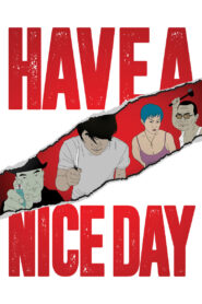 Have a Nice Day 2018 on netflix