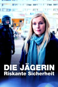 Die Jägerin – Riskante Sicherheit 2023 on netflix