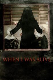 When I Was Alive 2014 on netflix