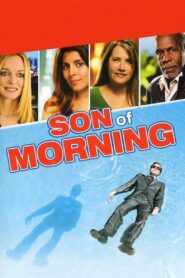 Son of Morning 2011 on netflix
