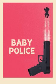 Baby Police 2003 on netflix